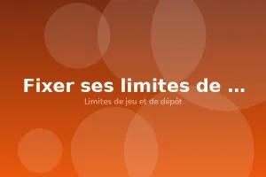 Fixer ses limites de dépôt