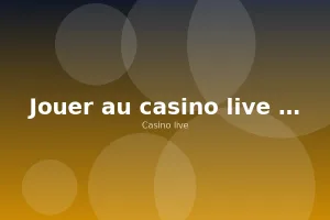 Jouer au casino live sur mobile