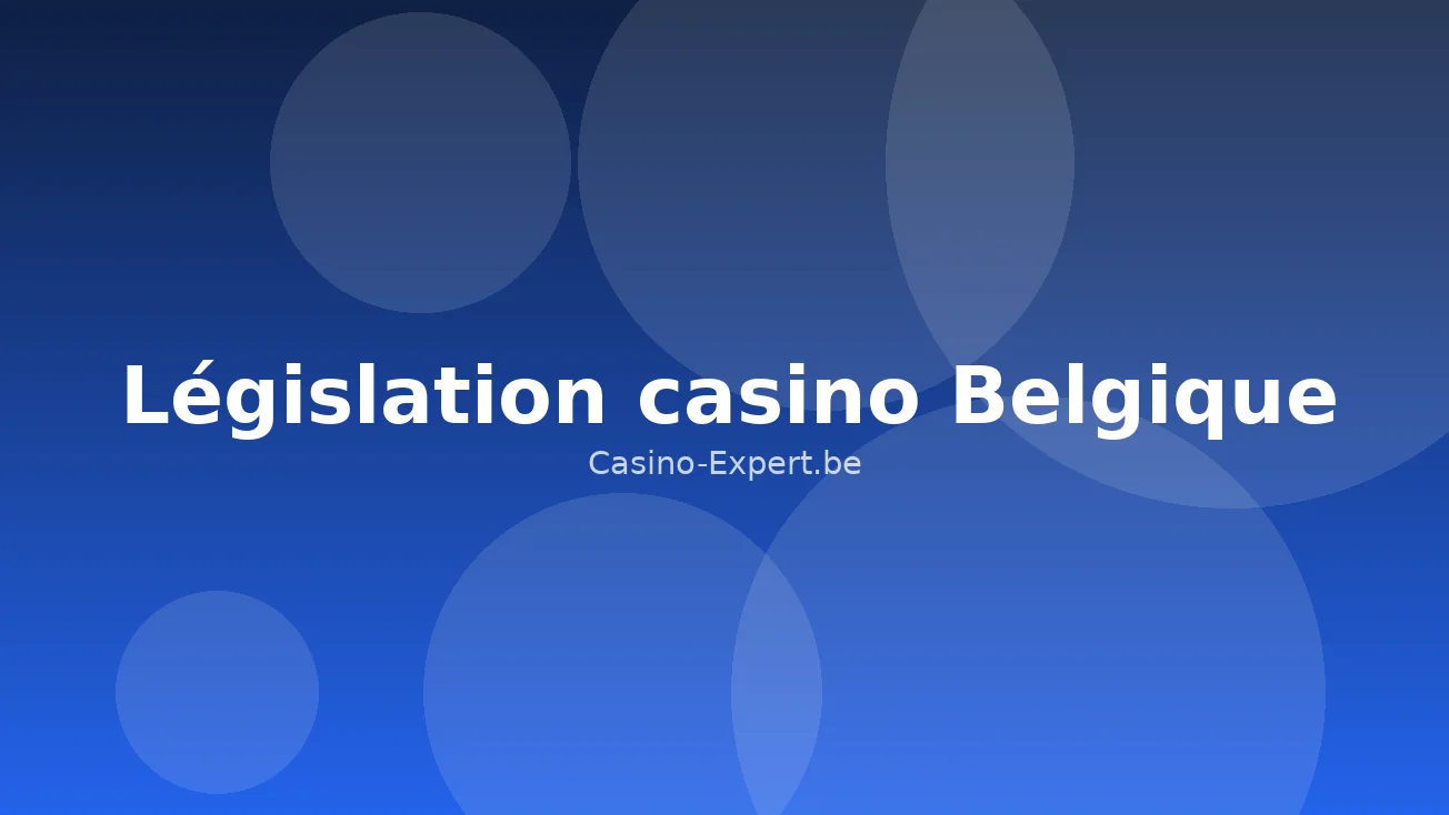 Législation casino Belgique