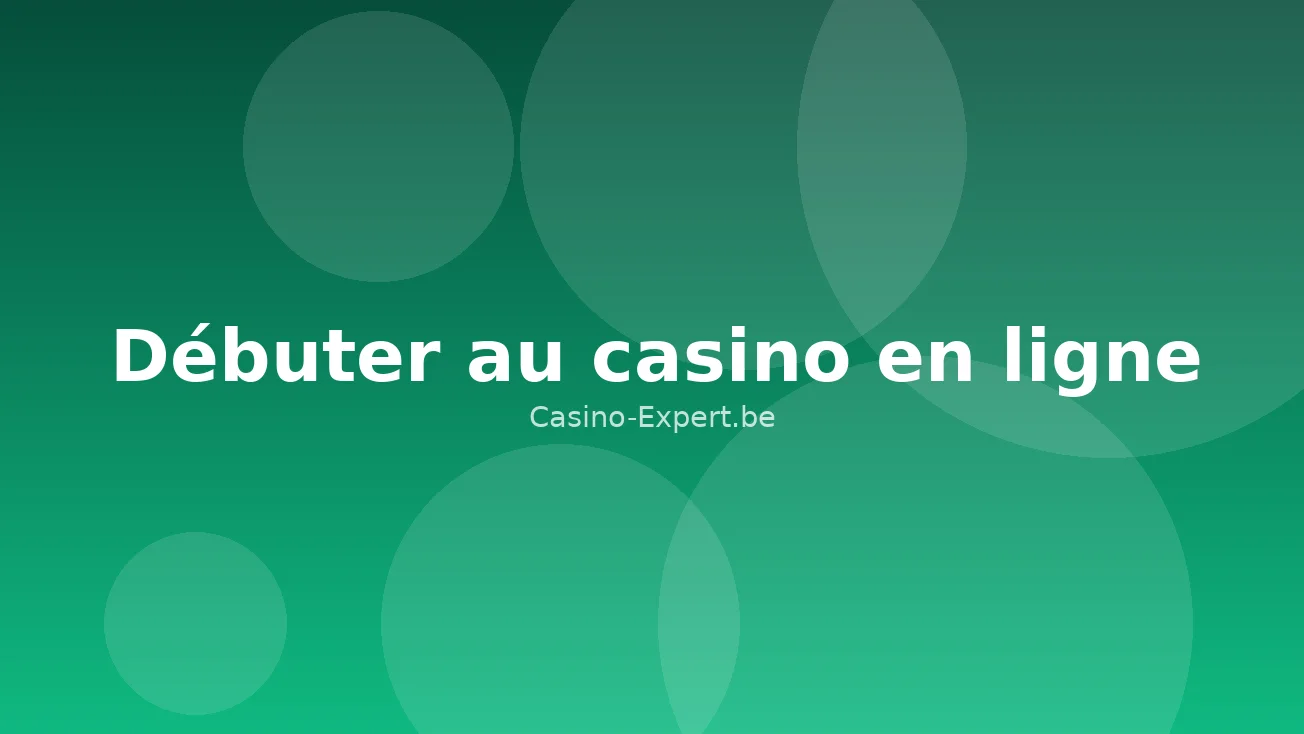 Débuter au casino en ligne