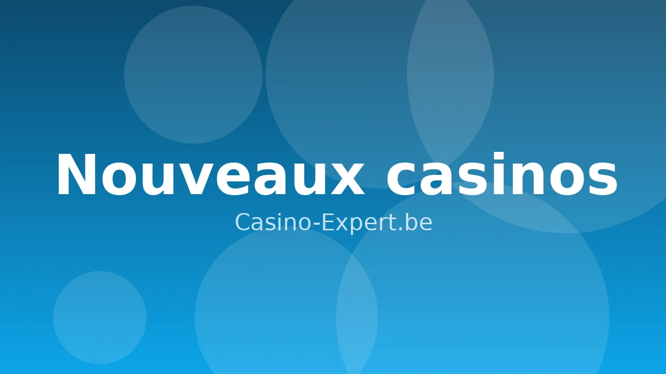 Nouveaux casinos