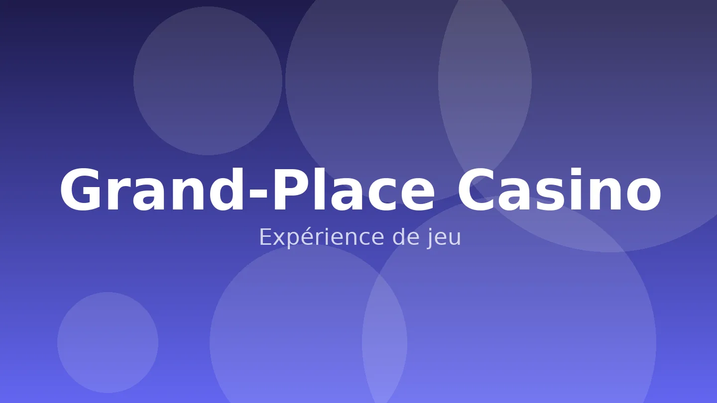 Jeu sur Grand-Place Casino